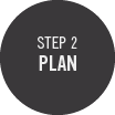 Step 2: Plan