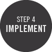 Step 4: Implement